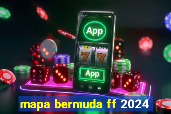 mapa bermuda ff 2024